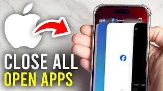 How To Close All Open Apps On iPhone - Full Guide