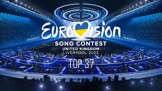 RANKING: Eurovision 2023 TOP 37 (AFTER SHOW WITH COMMENTS)