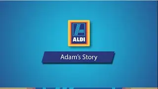Apprenticeships at Aldi &ndash; Adam&rsquo;s Story