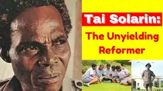The Inspiring Journey of Tai Solarin - The Most Respected Activist and Educator in Nigeria