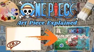Explaining My One Piece Art!