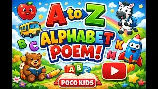 A to Z Alphabet Poem 🎵 | Fun ABC Learning for Kids | Poco Kids