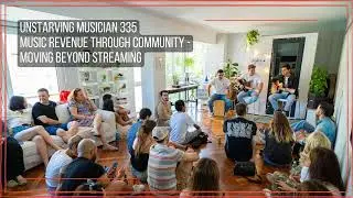 335 Music Revenue Through Community - Moving Beyond Streaming