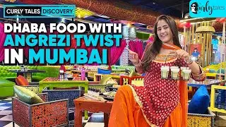 Enjoy Fusion Cuisine At Mumbai's Award-Winning Restaurant Angrezi Dhaba | Curly Tales
