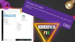 Calculator not opening windows 10 This app can&rsquo;t open using Built-in Administrator Account Tips