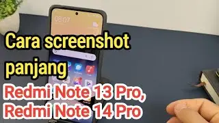 Cara screenshot panjang Hp Redmi Note 13 Pro, Redmi Note 14 Pro