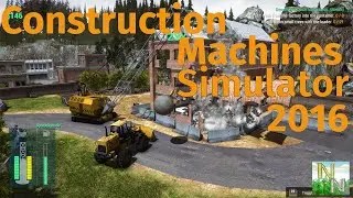 Обзор+Геймплей Construction Machines Simulator 2016 Симулятор РАЗРУШИТЕЛЯ:)