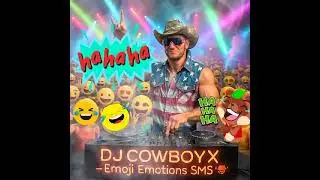Emoji Emotions SMS EDM TECHNO RAVE MIX DJ COWBOYX
