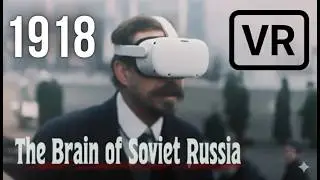 Dziga Vertov: The Brain of Soviet Russia (1918) [3D VR Side-By-Side]