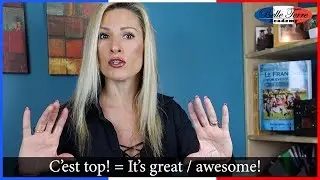 FRENCH EXPRESSION AU TOP  & AMERICAN WORDS the FRENCH USE DIFFERENTLY / FAKE ANGLICISMS