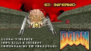 The Ultimate Doom - E3: Inferno - UV Max + Pistol Start - Coment&aacute;rios em Portugu&ecirc;s