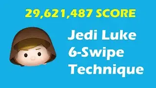 Tsum Tsum Jedi Luke SL6: 6-Swipe Technique (29 Million Score!)