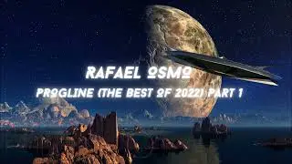 Rafael Osmo - Progline (The Best Of 2022) - Part 1 [Progressive House , DJ Mix , Set Mix , Melodic]