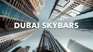 DUBAI BEST SKYBARS AND ROOFTOP VIEWS