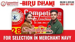 COMPETITION GURU SELECTION SERIES : BIRU DHAMI IN MERCHANT NAVY #competitionguru #merchantnavy