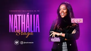 Nathalia Braga na ADV - Congresso das Mulheres de Fé