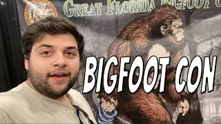 I Went To A Bigfoot Convention!!!