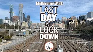 Last Day of Lockdown: Melbourne CBD Walk🚶&zwj;♀️😆🎉【4k】