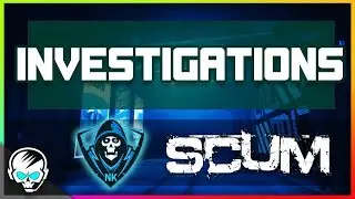 Handling Investigations [NK Admins] | SCUM (PC)