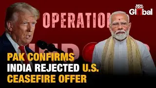 JUST IN: Pakistan Deputy PM Ishaq Dar Reveals India Rejected U.S.-Brokered Ceasefire Dialogue