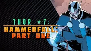 Hammerfall: Part One | Thor #7 Review