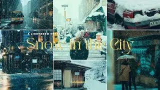 Snow in the city | A Lightroom Tutorial | Free preset