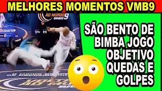 Melhores momentos VMB 9 Jogo de s&atilde;o bento grande de Bimba (Golpes / quedas / esquivas)