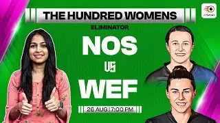 NOS W vs WEF W Dream11 Prediction | The Hundred Women Fantasy Prediction | NOS W vs WEF Dream11 Team