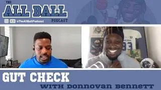 Gut Check with Donnovan Bennett | The All Ball Podcast
