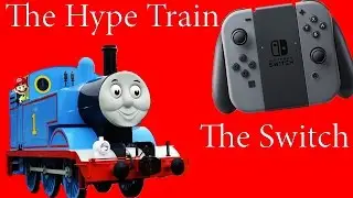 Nintendo Switch - The Hype Train