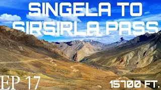Singela Pass to SirSirla Pass 15700FT, Padum to Leh Ride EP 17 #dustyroad adventure #leh #padum