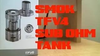 Smok TFV4 - Triple & Quad Coil Sub Ohm Tank - REVIEW