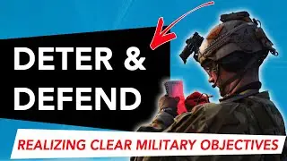 Deter And Defend: Realizing Clear Military Strategic Objectives