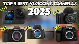 Top 5 Best Vlogging Cameras 2025 - Which Vlogging Camera Should You Buy in 2025