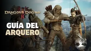 Guía del ARQUERO para el DRAGON'S DOGMA 2 - ¡Aprende a jugarlo!