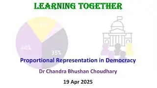 Learning Together Session 54 : Proportional Representation System in Democracy