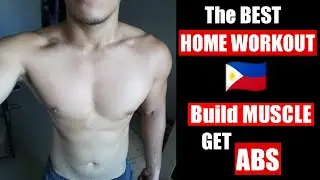 The BEST HOME WORKOUT to BUILD MUSCLE & Get ABS Pinoy Style Part2 | Sets & Reps Included | MikeG