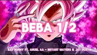 Beba 1/2 - Bad Bunny Ft. Anuel Aa - Bryant Myers & Jay Dustin (SLOWED) .