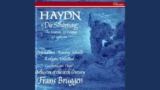 Haydn: Die Sch&ouml;pfung Hob. XXI:2 / Part 1: 4. Chor mit Sopransolo: Mit Staunen sieht das Wunderwerk