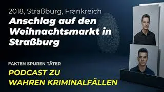 2018, Stra&szlig;burg: Am Weihnachtsmarkt t&ouml;tet ein islamistischer T&auml;ter f&uuml;nf Menschen