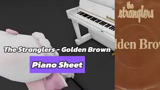 Golden Brown - The Stranglers | Roblox Piano🎹 [ sheets in desc ]