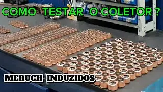 COMO TESTAR COLETOR DE INDUZIDO?