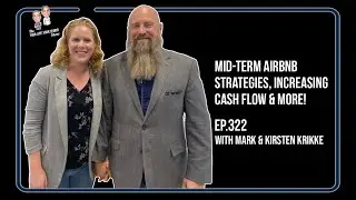 Mark & Kirsten Krikke - Mid-Term AIRBNB Strategies, Increasing Cash Flow, Co-Hosting & a New Book!