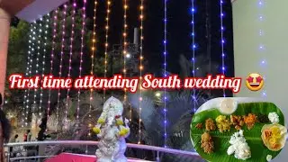 South Indian wedding first experience | food |
