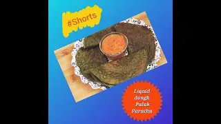 #Shorts #shorts7 #Palak Paratha with liquid dough with onion garlic chutney #EasyBreakfastrecipes
