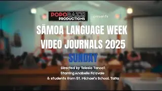Samoa Language Week Video Journal 2025 - SUNDAY