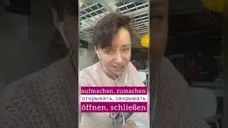 🇩🇪 aufmachen VS zumachen 🇩🇪 zumachen VS schlie&szlig;en 🇩🇪