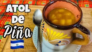 🍍🇸🇻ATOL DE PIÑA RECETA AUTENTICA SALVADOREÑA🍍🇸🇻