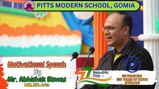 77th Republic Day | Motivational Speech by Mr. Abhishek Biswas | Pitts Modern School, Gomia.