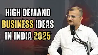 High Demand Business Ideas in India 2025 | Business Podcast